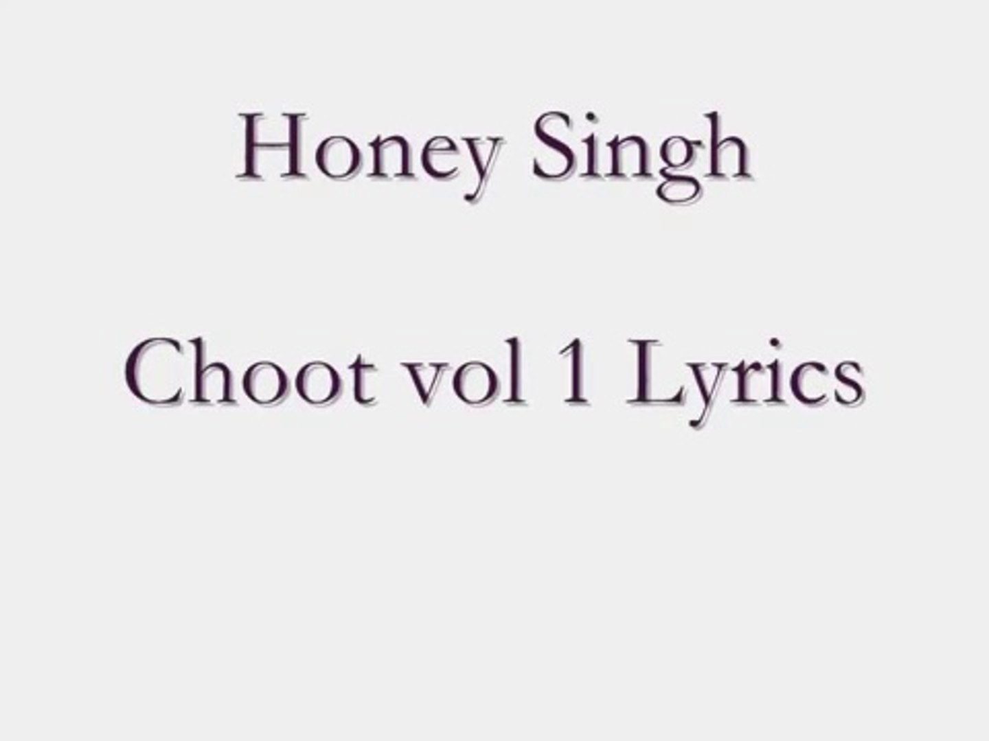 Yo Yo Honey Singh Chut Volume 1 Song Free Download